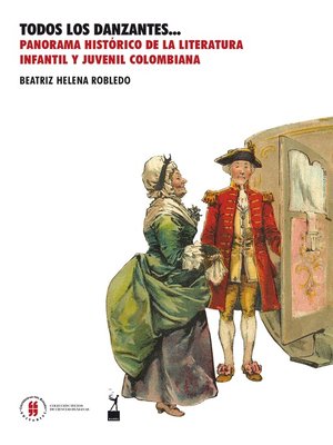cover image of Todos los danzantes... Panorama histórico de la literatura infantil y juvenil colombiana